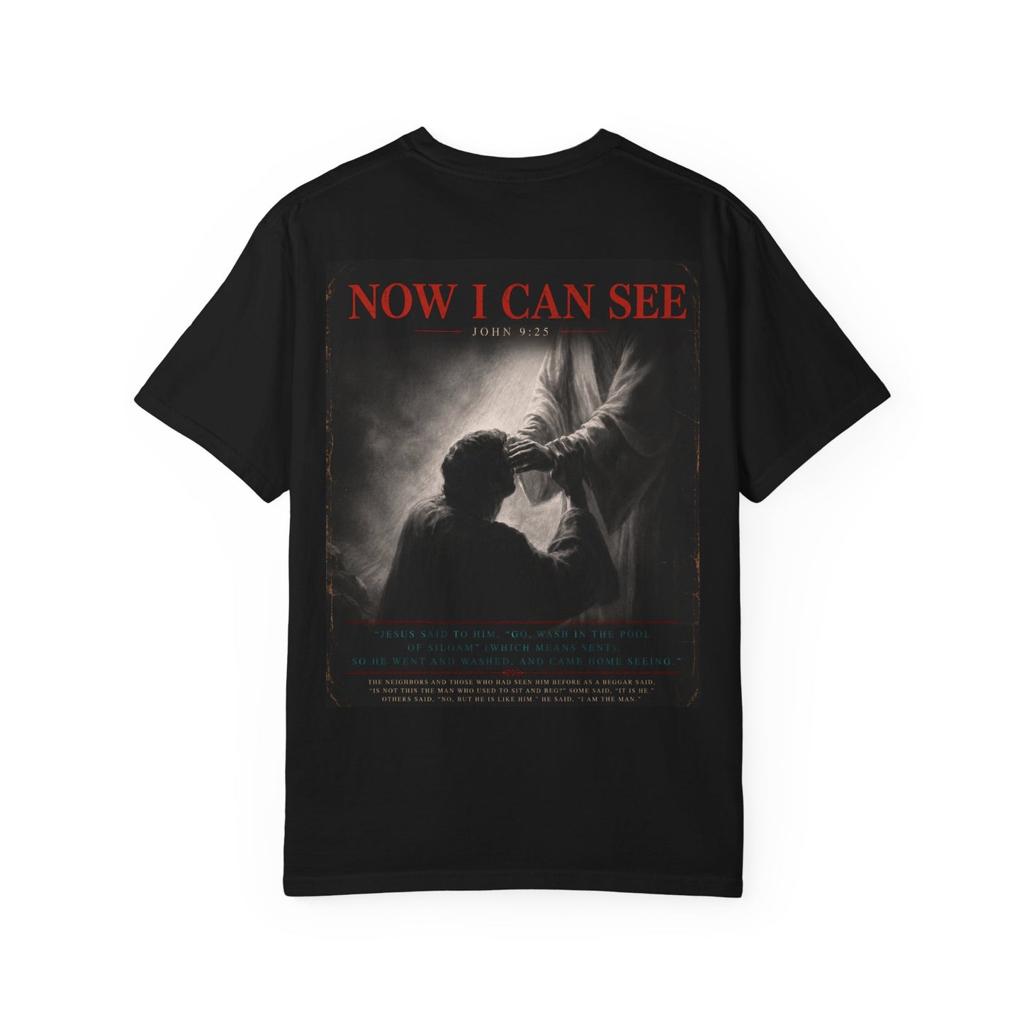 Now I Can See Christian T-Shirt – Faith Healing Prayer Graphic Tee
