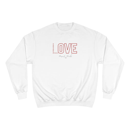 Love Never Fails Champion Sweatshirt